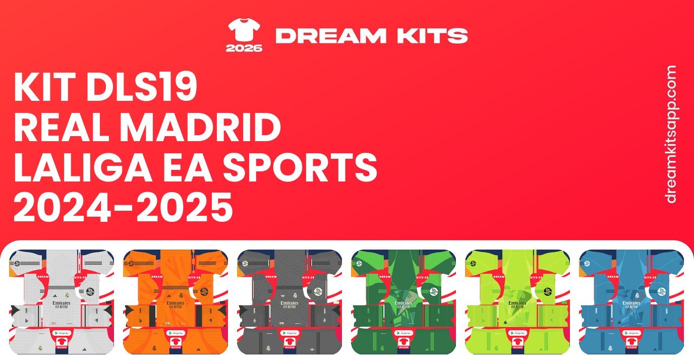 Real Madrid Kits LaLiga EA Sports 2024-2025 DLS19