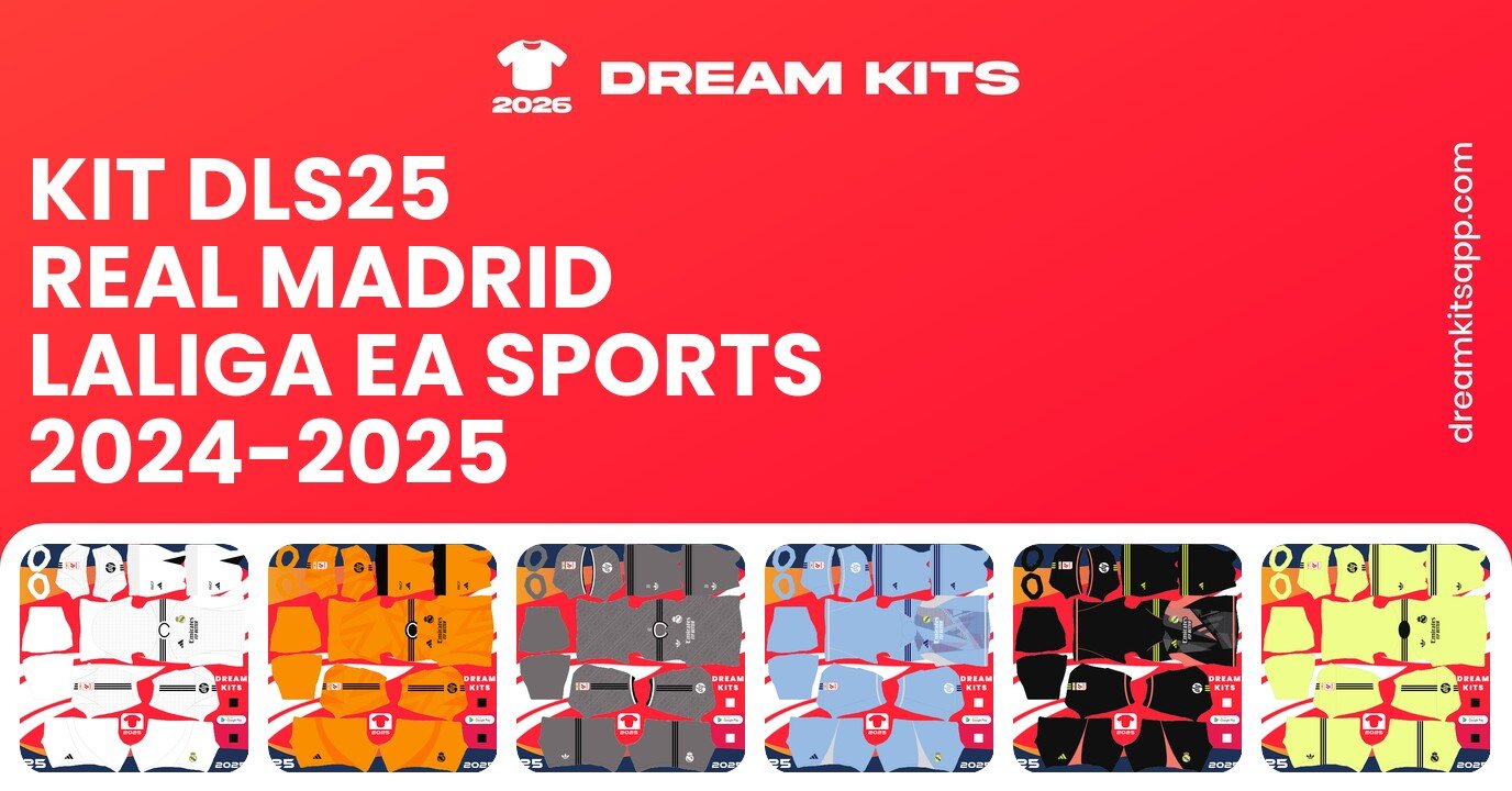 Real Madrid Kits LaLiga EA Sports 2024-2025 DLS25