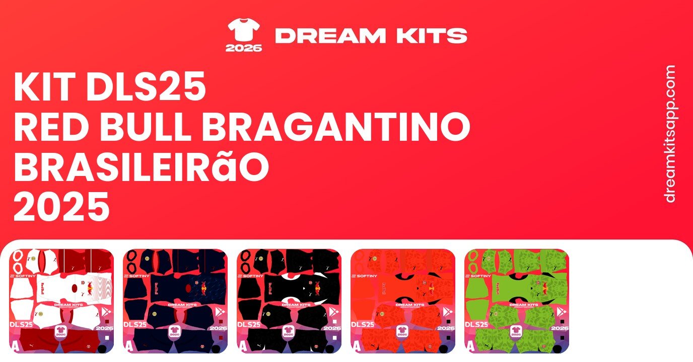Red Bull Bragantino Kits Brasileirão 2025 DLS25