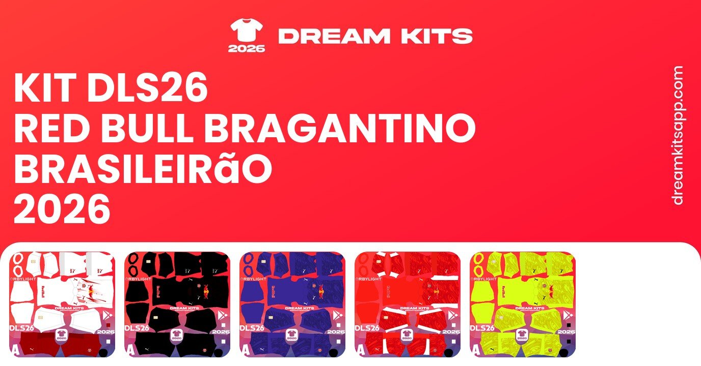 Red Bull Bragantino Kits Brasileirão 2026 DLS26