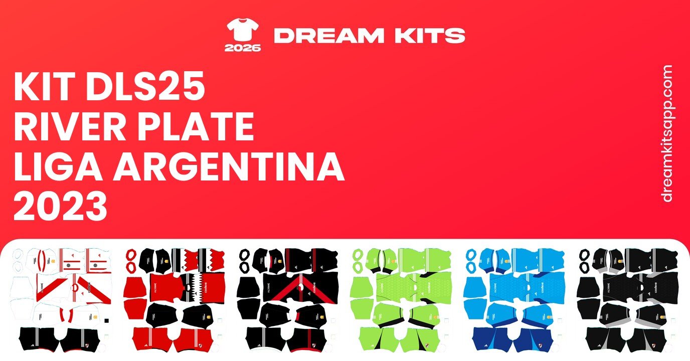 River Plate Kits Liga Argentina 2023 DLS25