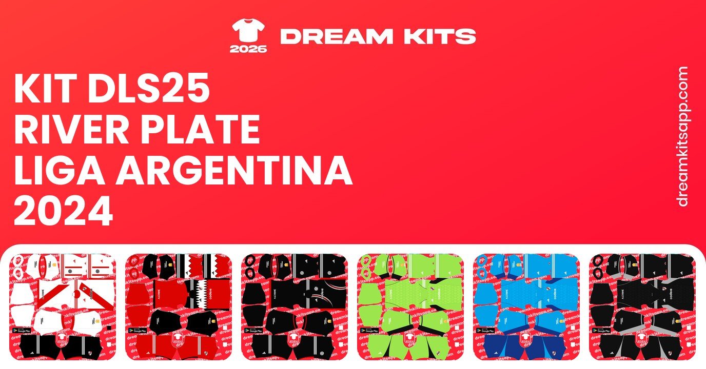 River Plate Kits Liga Argentina 2024 DLS25