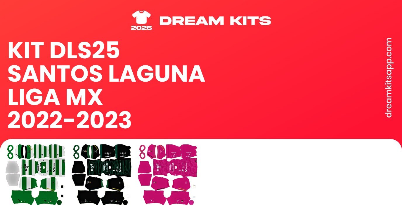 Santos Laguna Kits Liga MX 2022-2023 DLS25