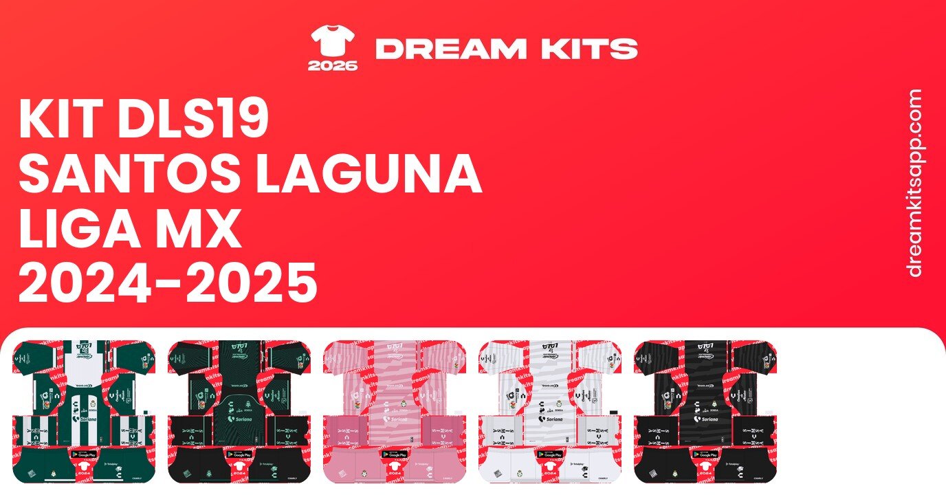 Santos Laguna Kits Liga MX 2024-2025 DLS19