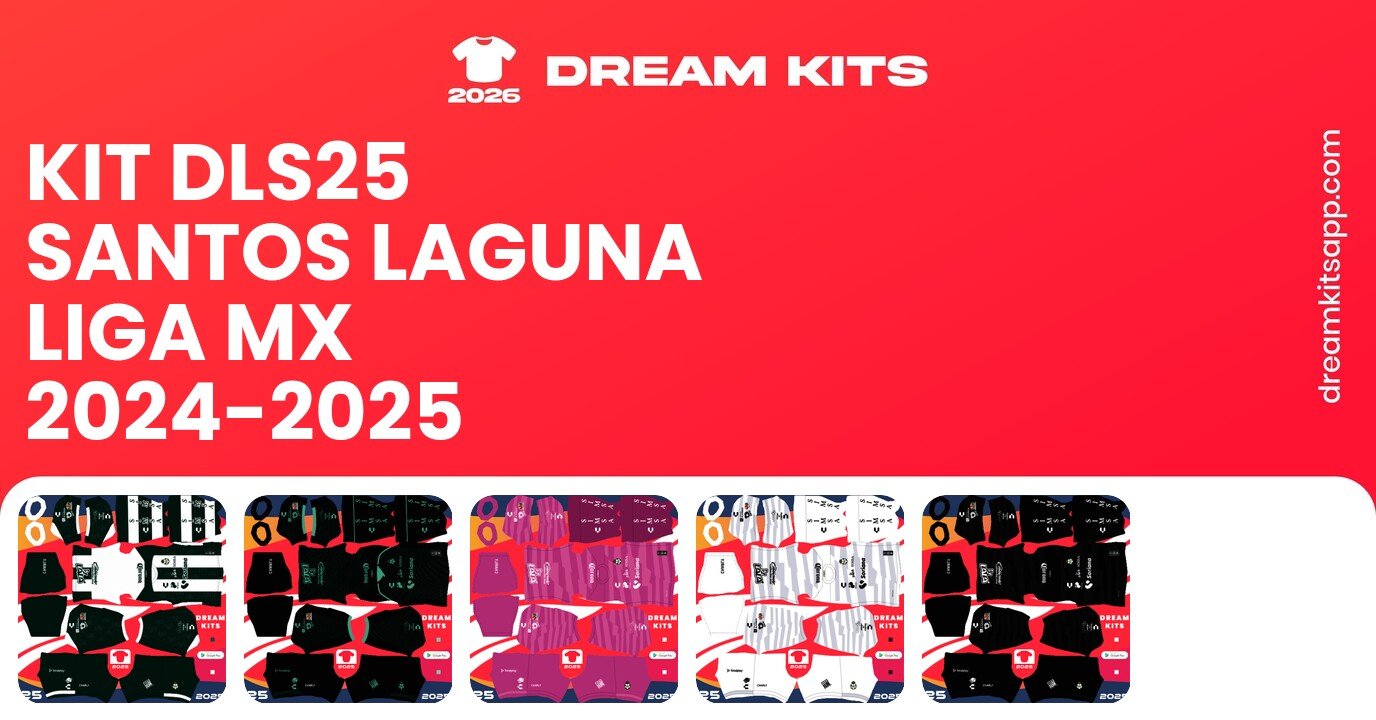 Santos Laguna Kits Liga MX 2024-2025 DLS25