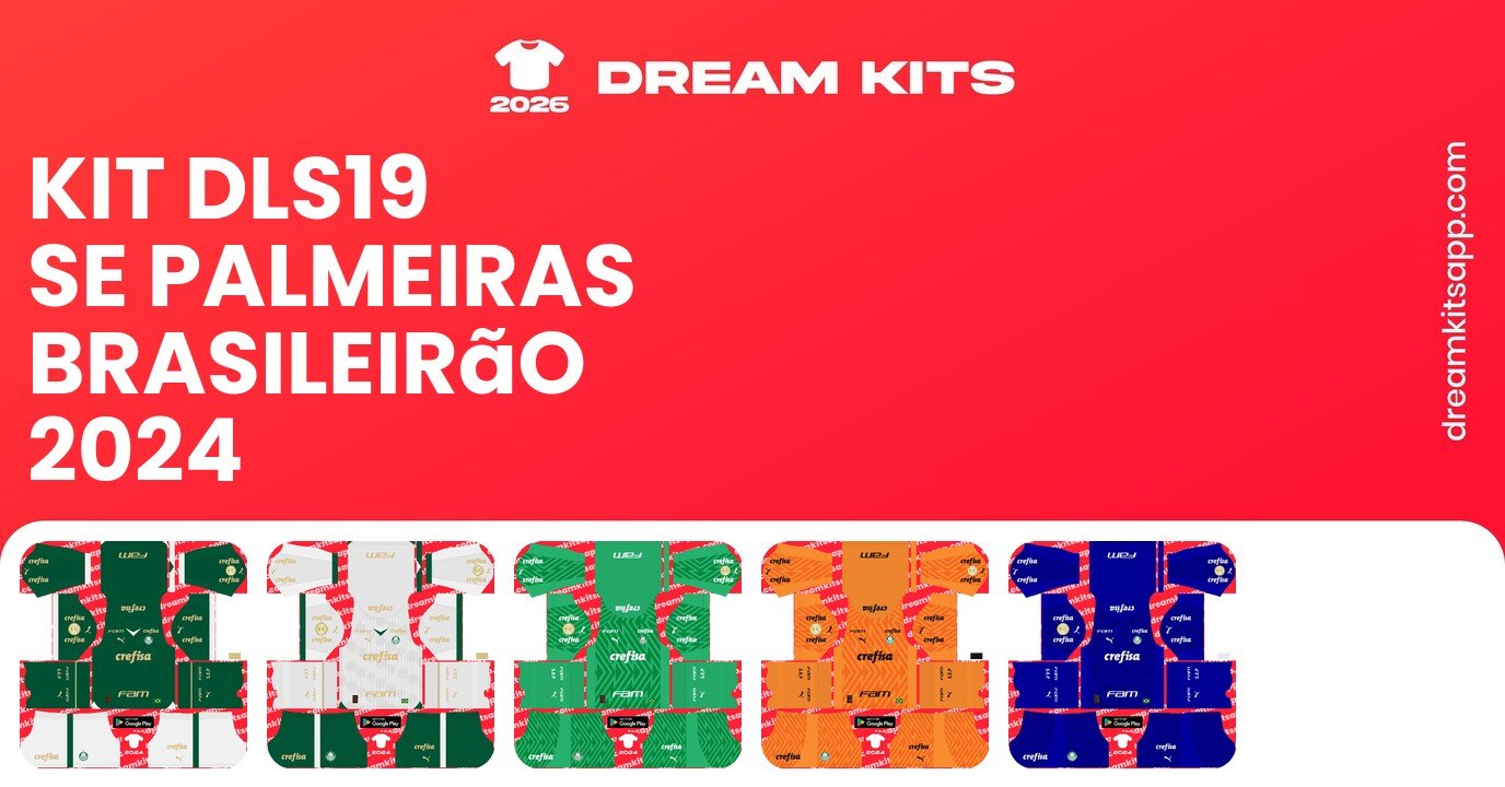 SE Palmeiras Kits Brasileirão 2024 DLS19
