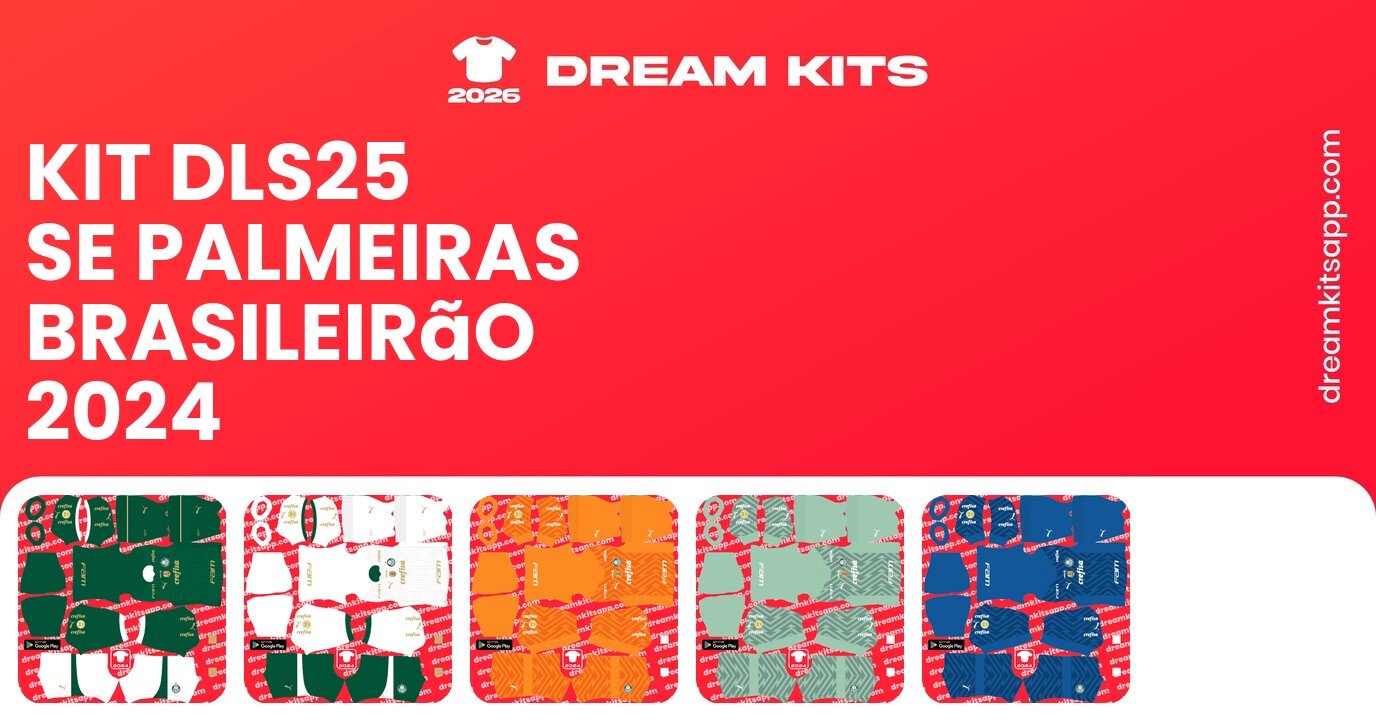 SE Palmeiras Kits Brasileirão 2024 DLS25