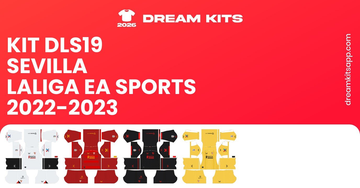 Sevilla Kits LaLiga EA Sports 2022-2023 DLS19