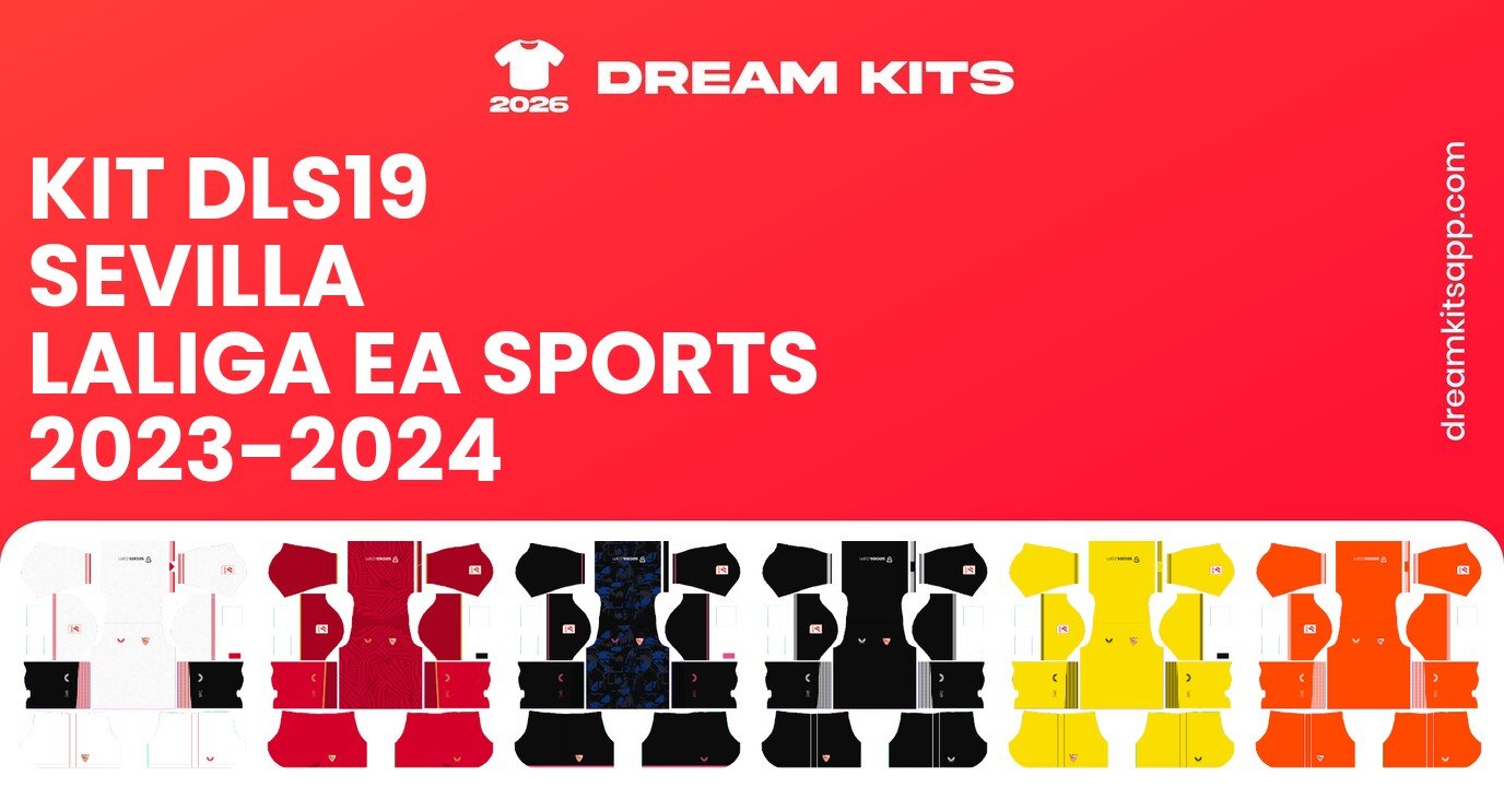 Sevilla Kits LaLiga EA Sports 2023-2024 DLS19