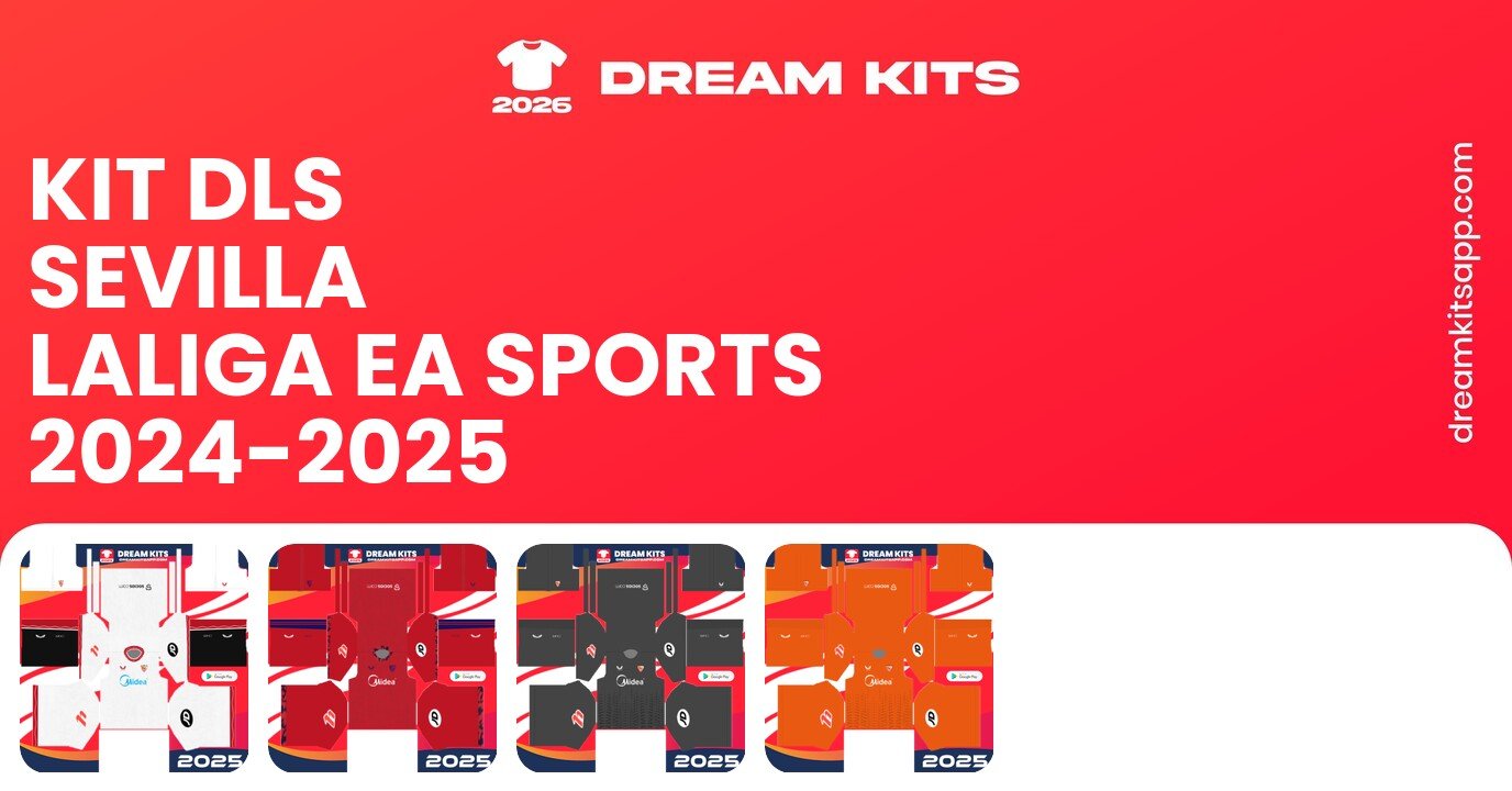 Sevilla Kits LaLiga EA Sports 2024-2025 DLSC