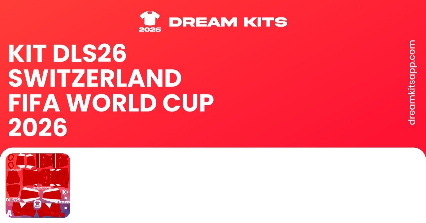 Switzerland Kits FIFA World Cup 2026 DLS26