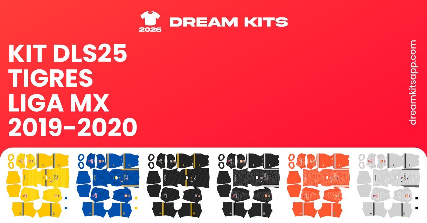 Tigres Kits Liga MX 2019-2020 DLS25