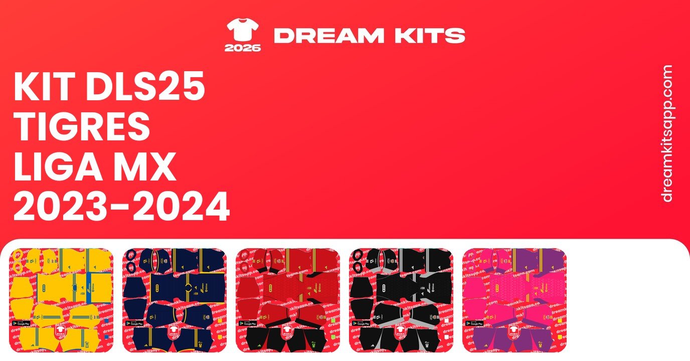 Tigres Kits Liga MX 2023-2024 DLS25