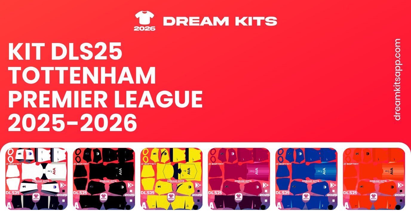 Tottenham Kits Premier League 2025-2026 DLS25