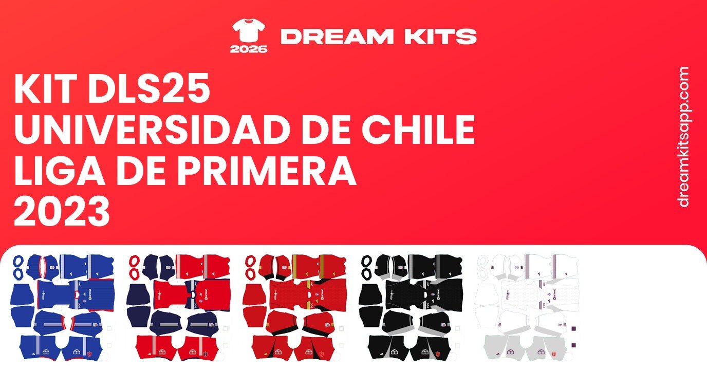 Universidad de Chile Kits Liga de Primera 2023 DLS25
