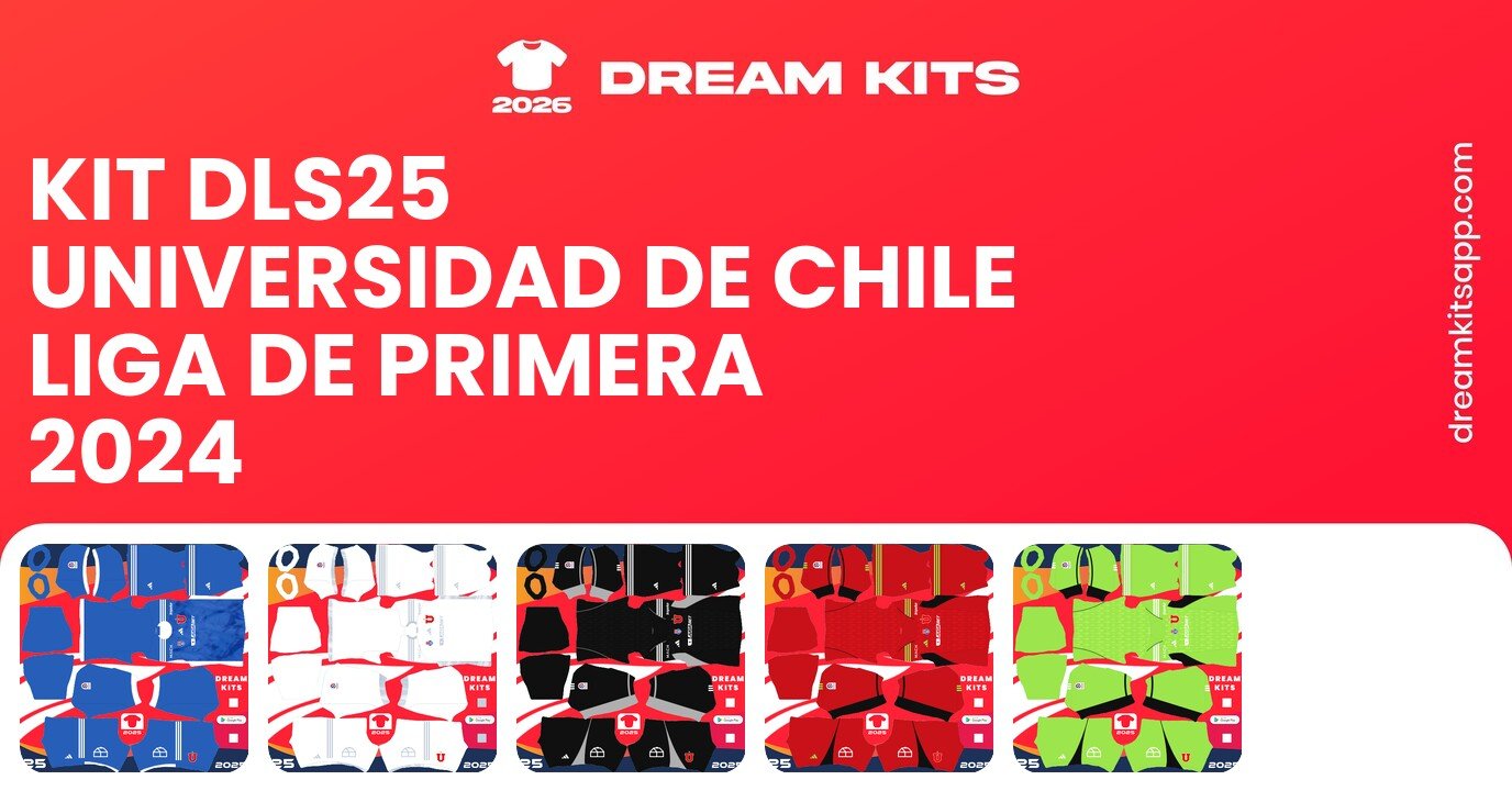 Universidad de Chile Kits Liga de Primera 2024 DLS25