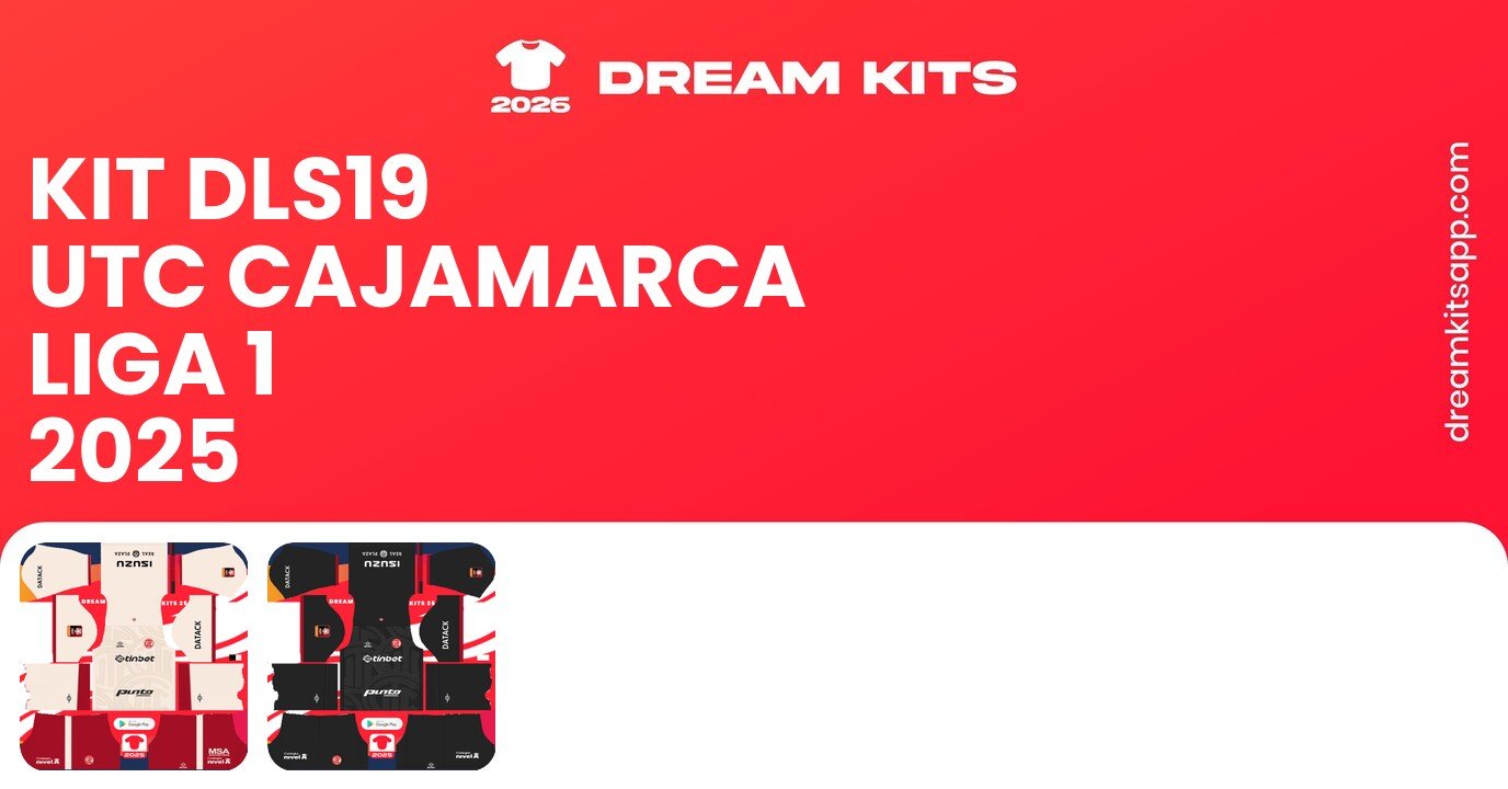 UTC Cajamarca Kits Liga 1 2025 DLS19