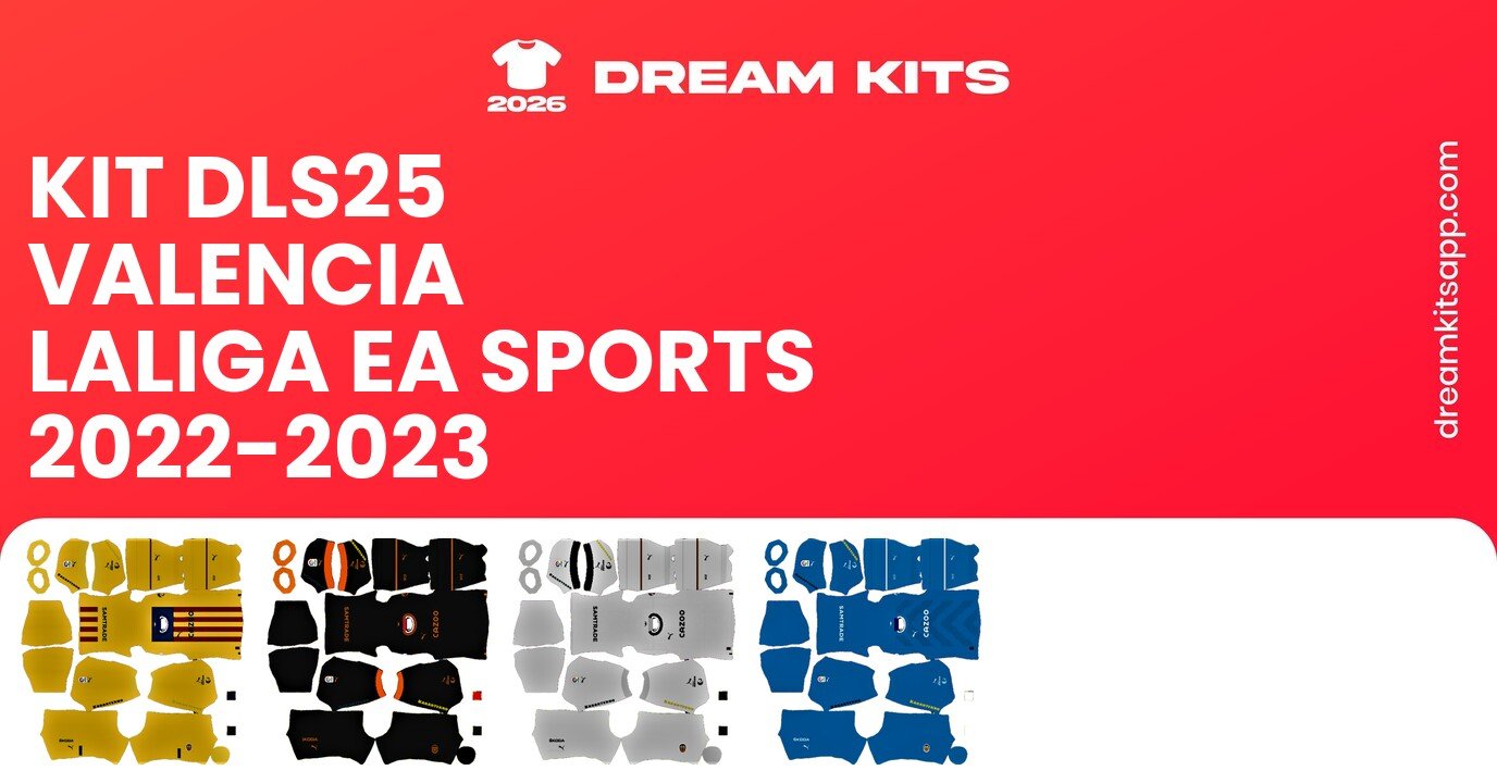 Valencia Kits LaLiga EA Sports 2022-2023 DLS25