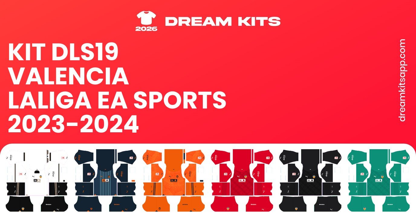 Valencia Kits LaLiga EA Sports 2023-2024 DLS19