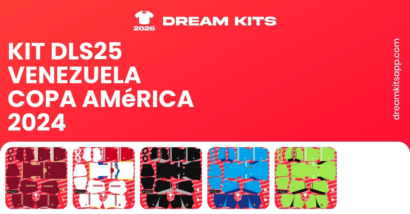 Venezuela Kits Copa América 2024 DLS25