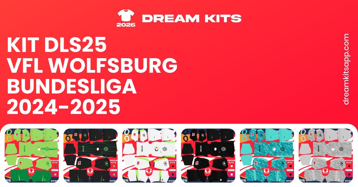 VfL Wolfsburg Kits Bundesliga 2024-2025 DLS25