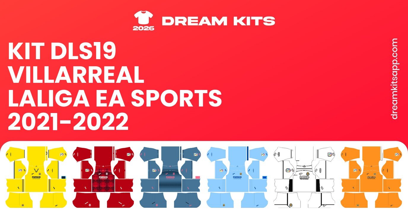 Villarreal Kits LaLiga EA Sports 2021-2022 DLS19