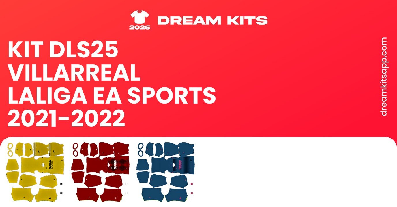 Villarreal Kits LaLiga EA Sports 2021-2022 DLS25