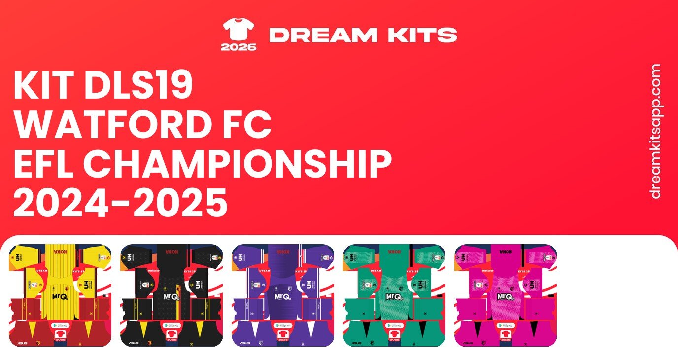 Watford FC Kits EFL Championship 2024-2025 DLS19