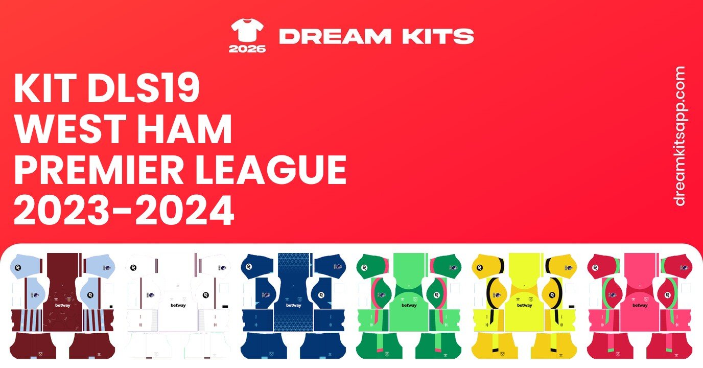 West Ham Kits Premier League 2023-2024 DLS19