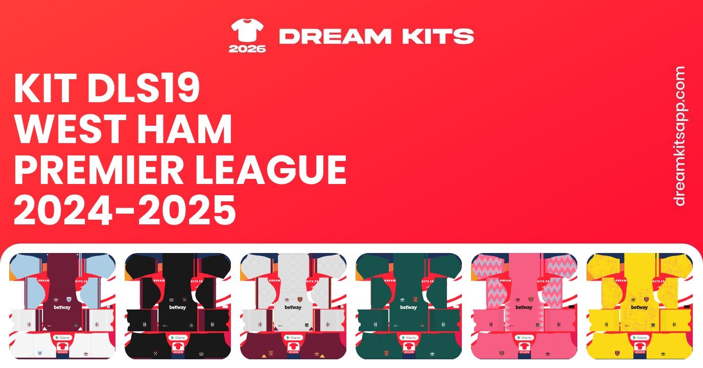 West Ham Kits Premier League 2024-2025 DLS19