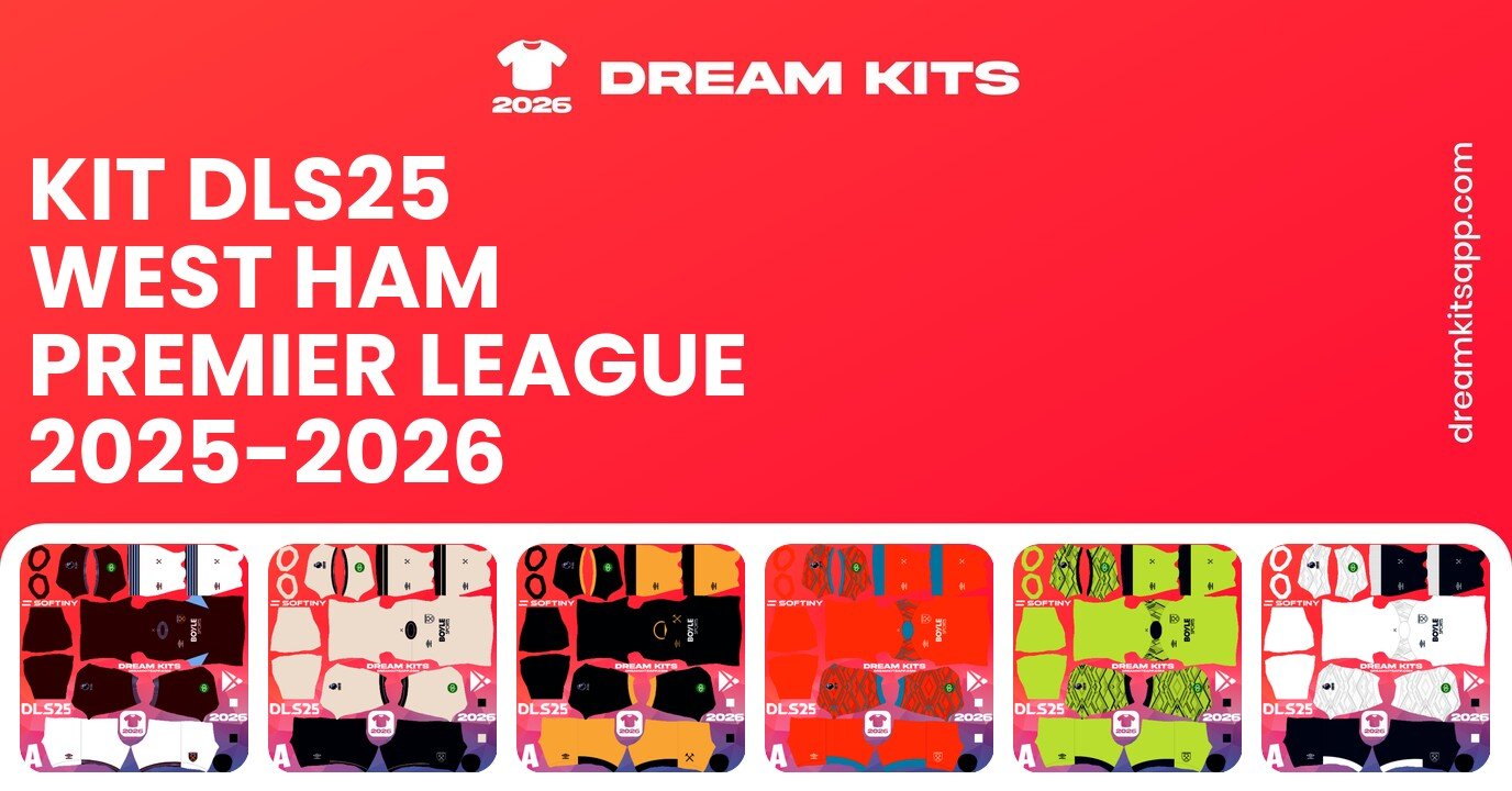 West Ham Kits Premier League 2025-2026 DLS25